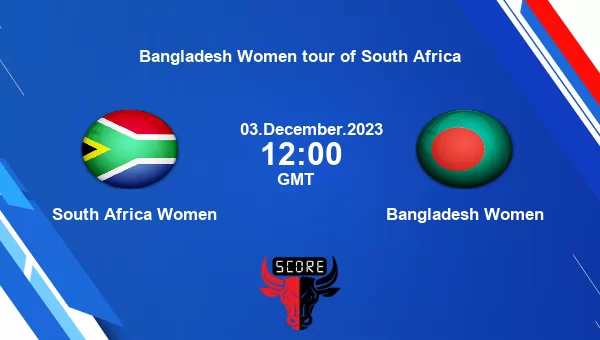 South Africa Women Vs Bangladesh Women Match 1 Live Score Bangladesh