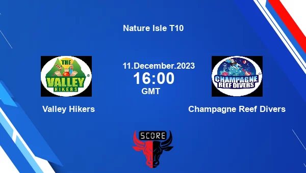 Valley Hikers Vs Champagne Reef Divers Match 5 Live Score Nature Isle