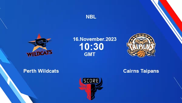 Perth Wildcats vs Cairns Taipans livescore, Match events PW vs CTP, NBL, tv info