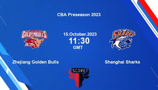 Zhejiang Golden Bulls vs Shanghai Sharks livescore, Match events ZGB vs SS, CBA Preseason 2023, tv info