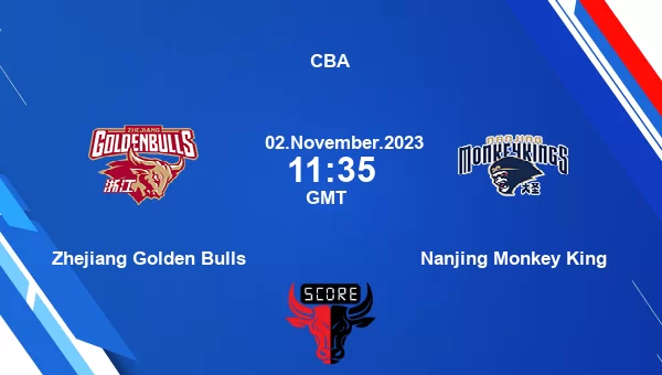 Zhejiang Golden Bulls vs Nanjing Monkey King livescore, Match events ZGB vs NMK, CBA, tv info