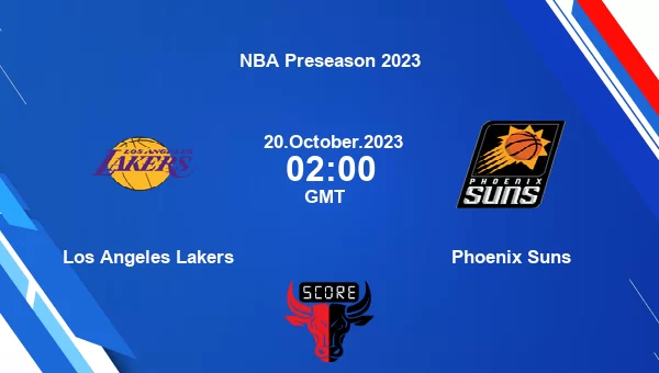 Los Angeles Lakers vs Phoenix Suns livescore, Match events LAL vs PHX, NBA Preseason 2023, tv info