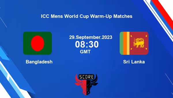 BAN vs SL live score, Bangladesh vs Sri Lanka Cricket Match Preview, Match 1 ODI, ICC Mens World Cup Warm-Up Matches