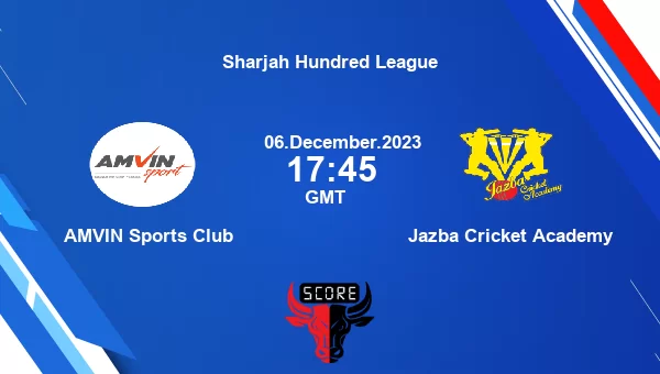 AMV vs JCA live score, AMVIN Sports Club vs Jazba Cricket Academy Cricket Match Preview, Match 6 T100, Sharjah Hundred League