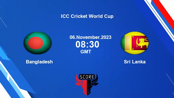 BAN vs SL live score, Bangladesh vs Sri Lanka Cricket Match Preview, 38th Match ODI, ICC Cricket World Cup