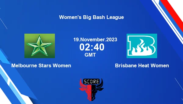 Melbourne Stars Women Vs Brisbane Heat Women [Match 47]Live Score ...