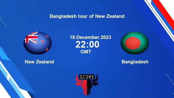 bangladesh vs new zealand 2023 live score