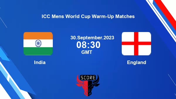 IND vs ENG live score, India vs England Cricket Match Preview, Match 4 List A, ICC Mens World Cup Warm-Up Matches