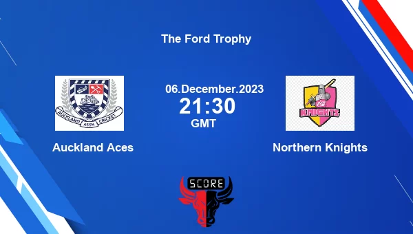 AUK vs ND live score, Auckland Aces vs Northern Knights Cricket Match Preview, 10th match List A, The Ford Trophy