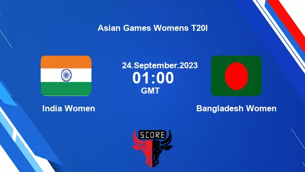IND-W vs BD-W live score, India Women vs Bangladesh Women Cricket Match Preview, Semi Final 1 Women T20, Asian Games Womens T20I