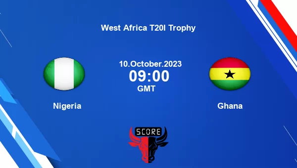 Nigeria vs Ghana [Match 11]Live Score, West Africa T20I Trophy live ...