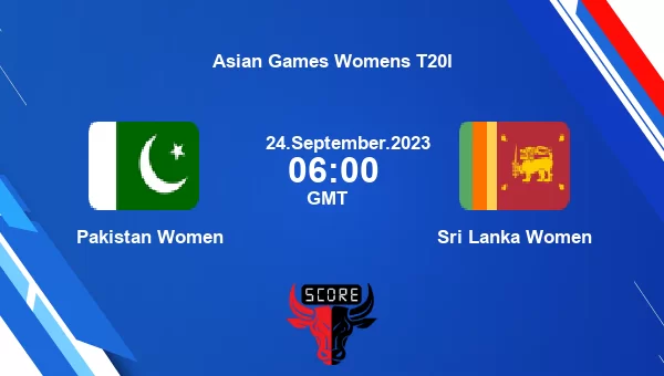 PK-W vs SL-W live score, Pakistan Women vs Sri Lanka Women Cricket Match Preview, Semi Final 2 Women T20, Asian Games Womens T20I