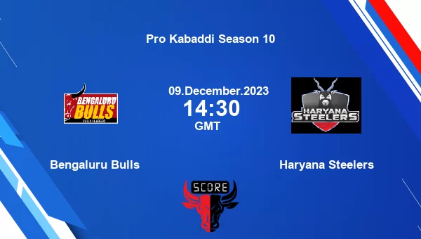 Bengaluru Bulls vs Haryana Steelers livescore, Match events BLR vs HAR, Pro Kabaddi Season 10, tv info