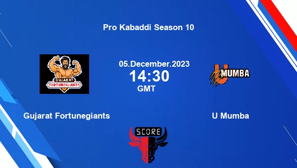 Gujarat Fortunegiants vs U Mumba livescore, Match events GUJ vs MUM, Pro Kabaddi Season 10, tv info