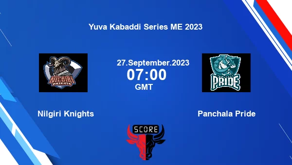 Nilgiri Knights vs Panchala Pride livescore, Match events NIL vs PP, Yuva Kabaddi Series ME 2023, tv info