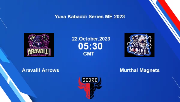 Aravalli Arrows vs Murthal Magnets livescore, Match events AA vs MM, Yuva Kabaddi Series ME 2023, tv info