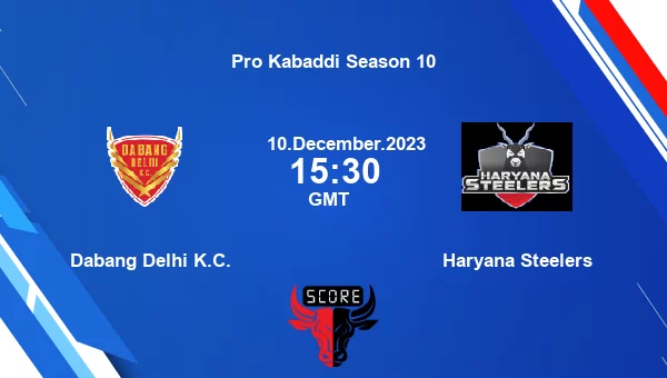 Dabang Delhi K.C. vs Haryana Steelers livescore, Match events DEL vs HAR, Pro Kabaddi Season 10, tv info