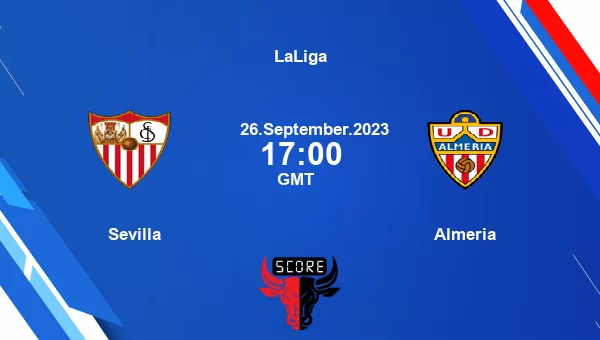 Sevilla vs Almeria live score, Head to Head, SEV vs ALM live, LaLiga, TV channels, Prediction