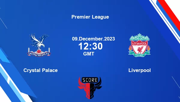 Crystal Palace vs Liverpool live score, Head to Head, CRY vs LIV live ...