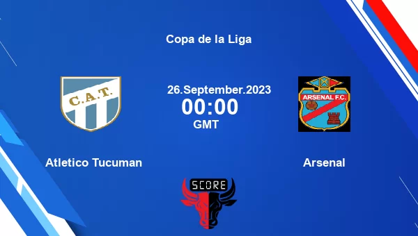 Atletico Tucuman vs Arsenal live score, Head to Head, TUC vs ARS live, Copa de la Liga, TV channels, Prediction