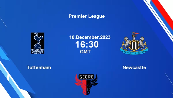 Tottenham vs Newcastle live score, Head to Head, TOT vs NEW live, Premier League, TV channels, Prediction