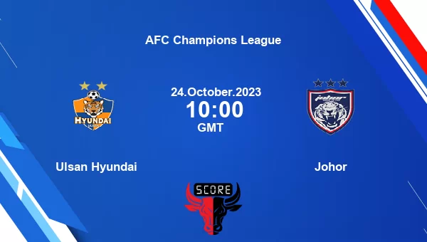 Ulsan Hyundai vs Johor live score, Head to Head, ULS vs JDT live, AFC Champions League, TV channels, Prediction