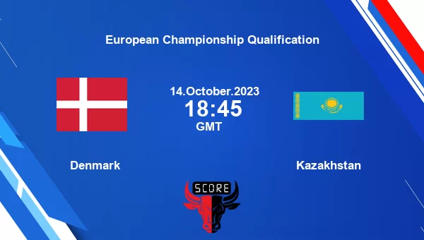 Denmark vs Kazakhstan live score, Head to Head, DEN vs KAZ live, European Championship Qualification, TV channels, Prediction