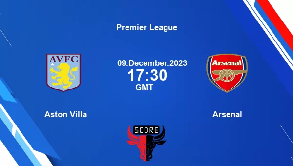 Aston Villa vs Arsenal live score, Head to Head, AVL vs ARS live, Premier League, TV channels, Prediction