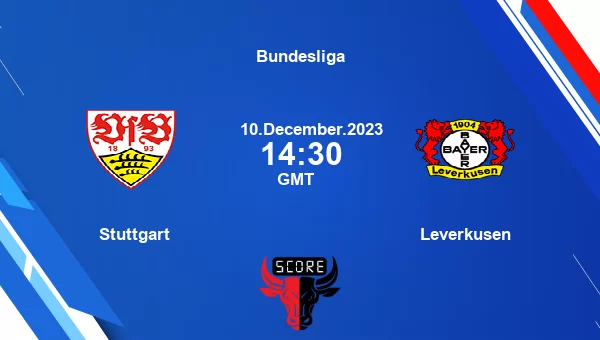 Stuttgart vs Leverkusen live score, Head to Head, VFB vs LEV live, Bundesliga, TV channels, Prediction