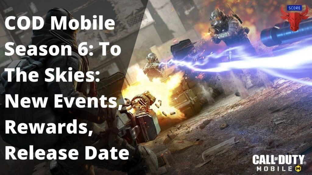 COD Mobile Season 6: To The Skies: New Events, Rewards, Release Date, and More