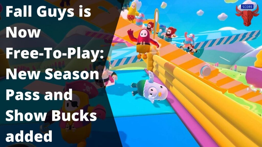Fall Guys is Now Free-To-Play: New Season Pass and Show Bucks added