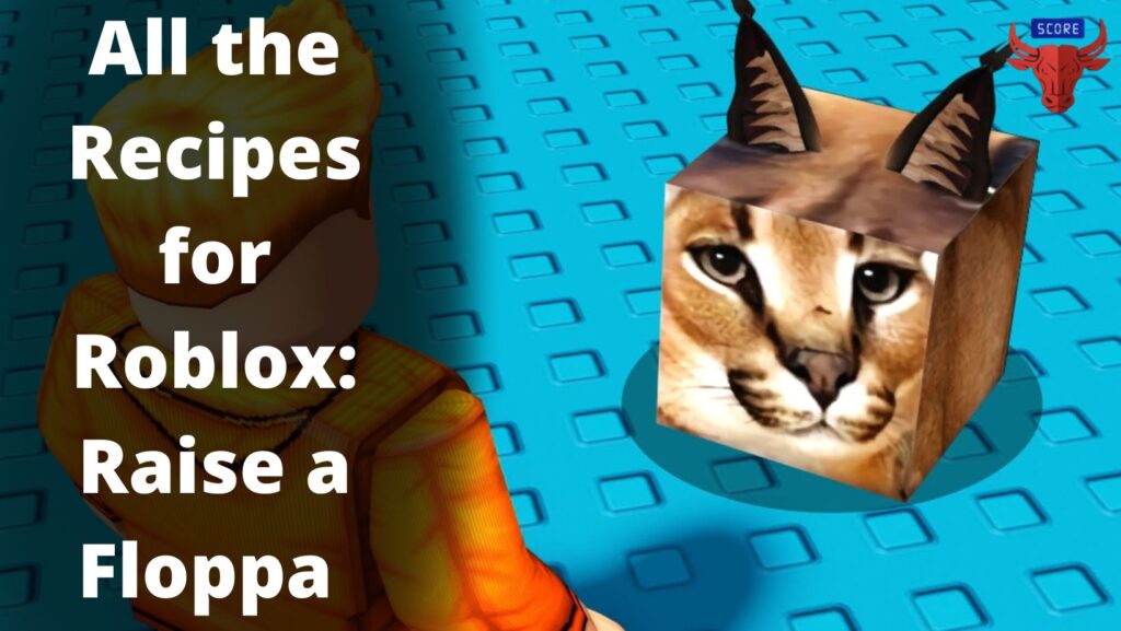 All the Recipes for Roblox: Raise a Floppa