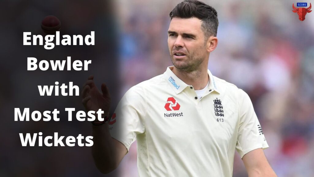 England Bowler with Most Test Wickets