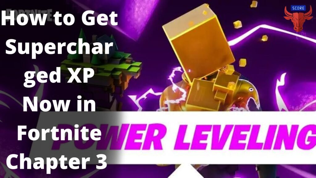 How to Get Supercharged XP Now in Fortnite Chapter 3?