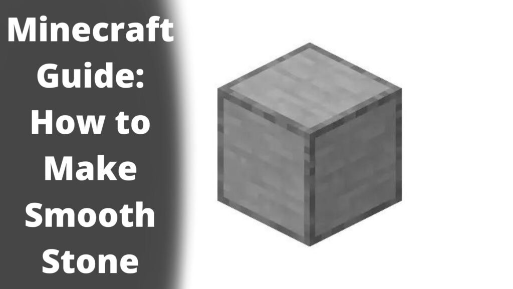Minecraft Guide: How to Make Smooth Stone?
