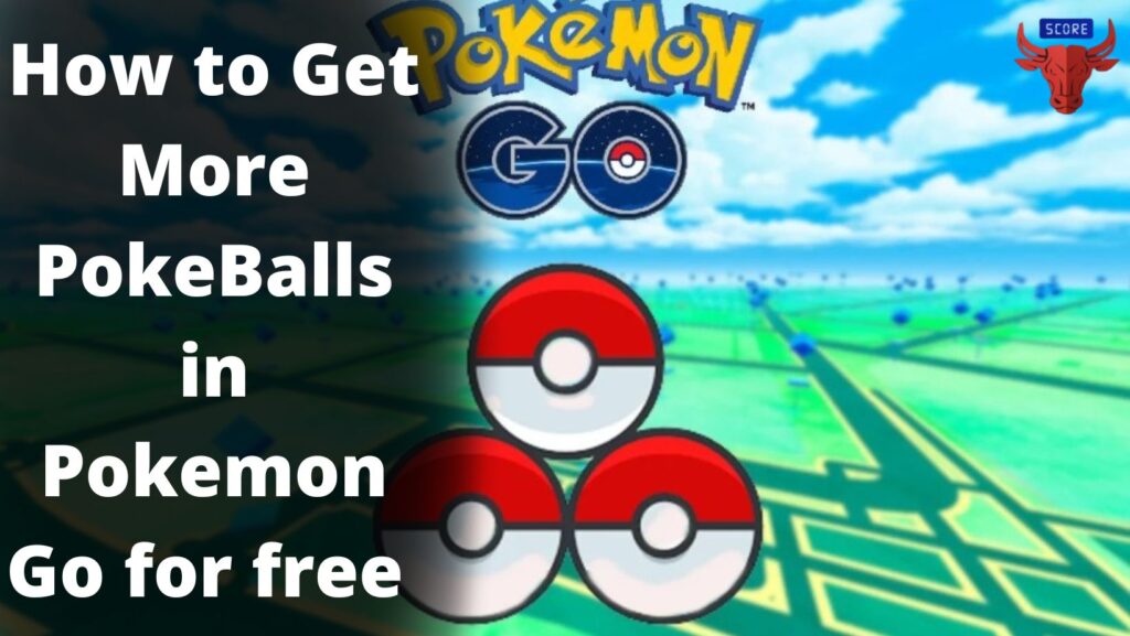 How to Get More PokeBalls in Pokemon Go for free