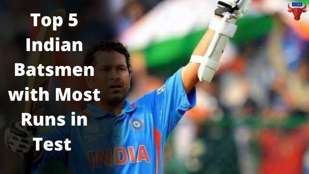 Top 5 Indian Batsmen With Most Runs In Test