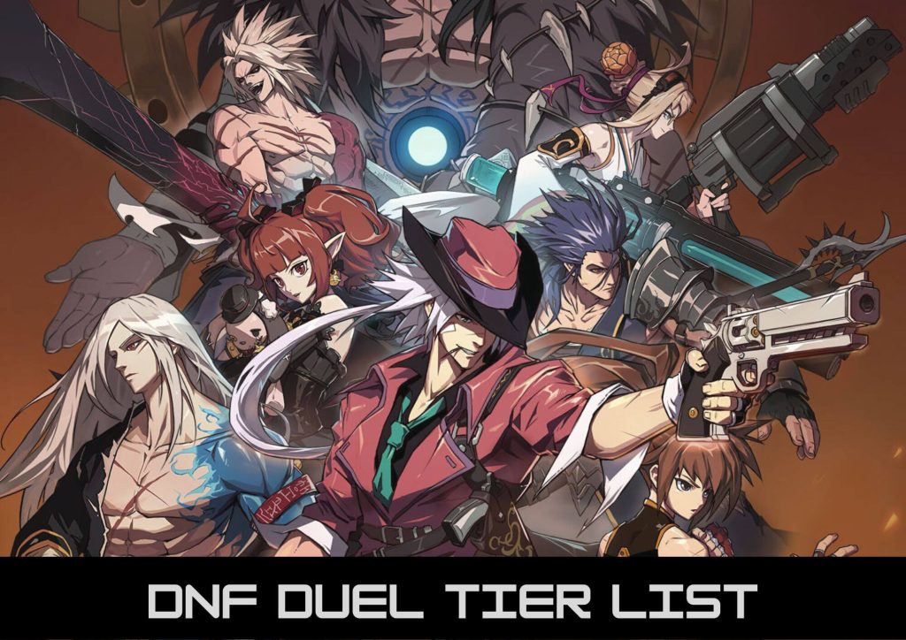 Top DNF Duel Characters And Infiltration List